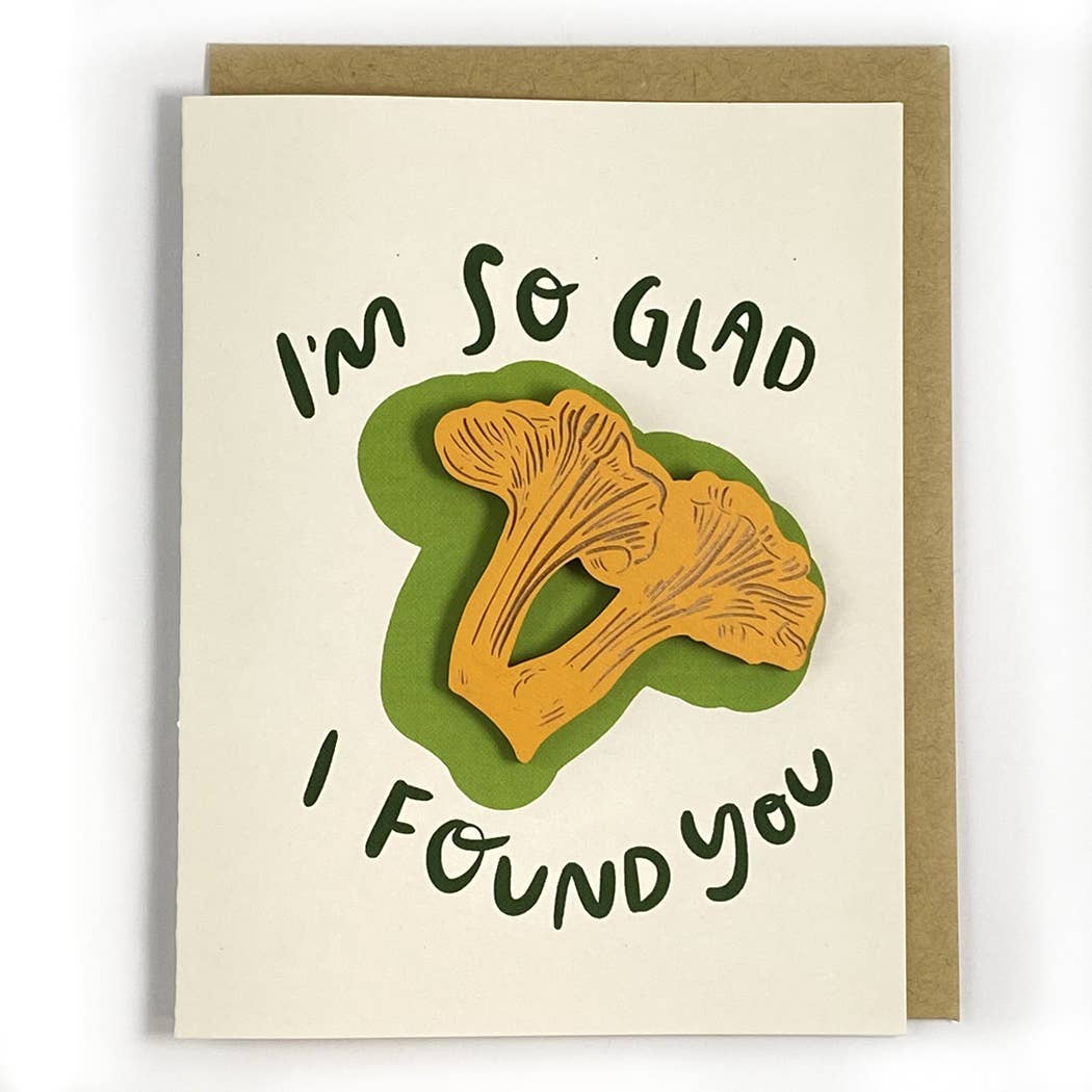 I'm So Glad I Found You - Chanterelle Magnet w/ Card
