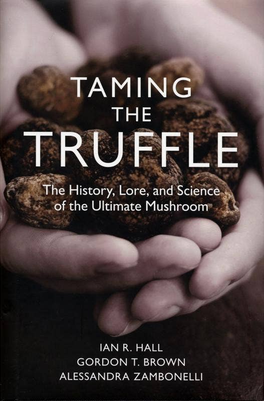 Taming the Truffle: the History, Lore, and Science