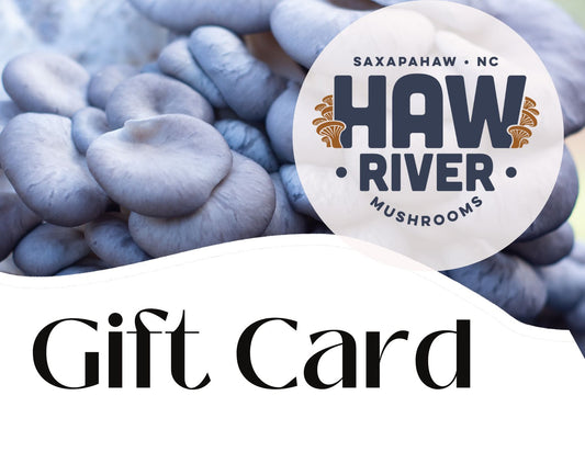 Gift Card - Haw River Mushrooms